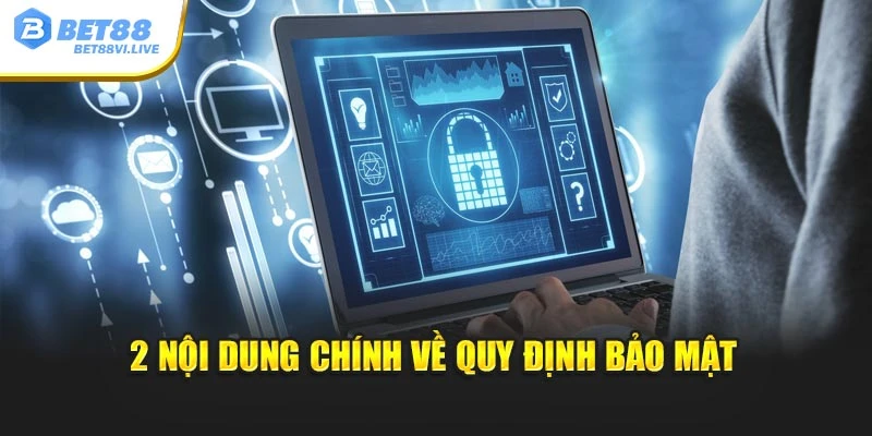 2 nội dung chính về quy định bảo mật