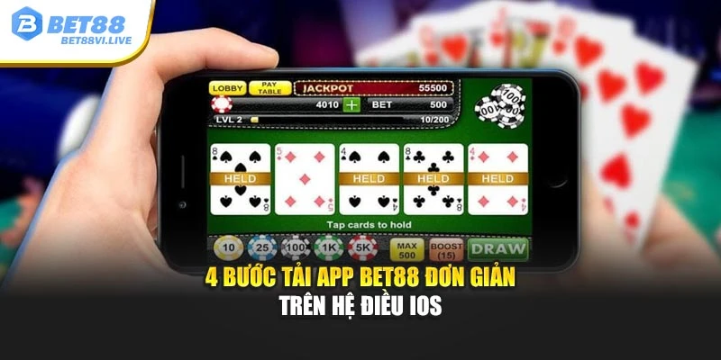 4 bước tải app Bet88 đơn giản trên hệ điều IOS