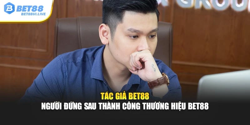 Tác giả Bet88 là ông Alex Nguyễn